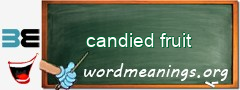 WordMeaning blackboard for candied fruit